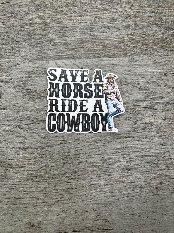 Save A Horse Ride A Cowboy Sticker