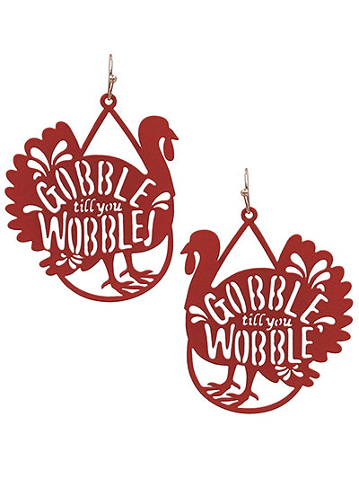 Gobble Till You Wobble Earrings