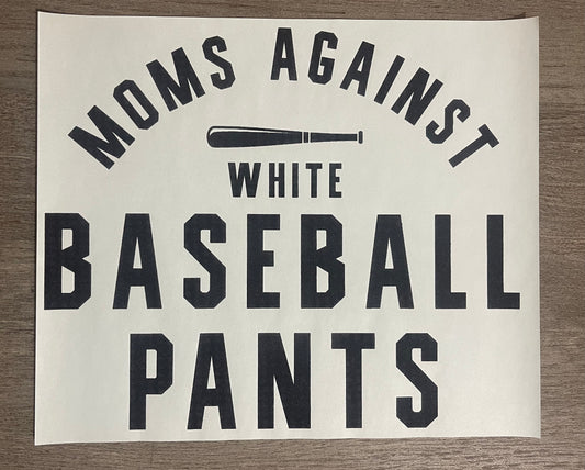 Moms Against White Baseball Pants {Regular & Plus}