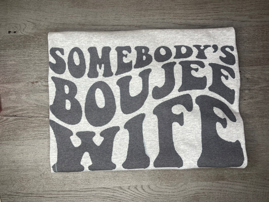 Somebody's Boujee Wife T-Shirt {Regular & Plus}