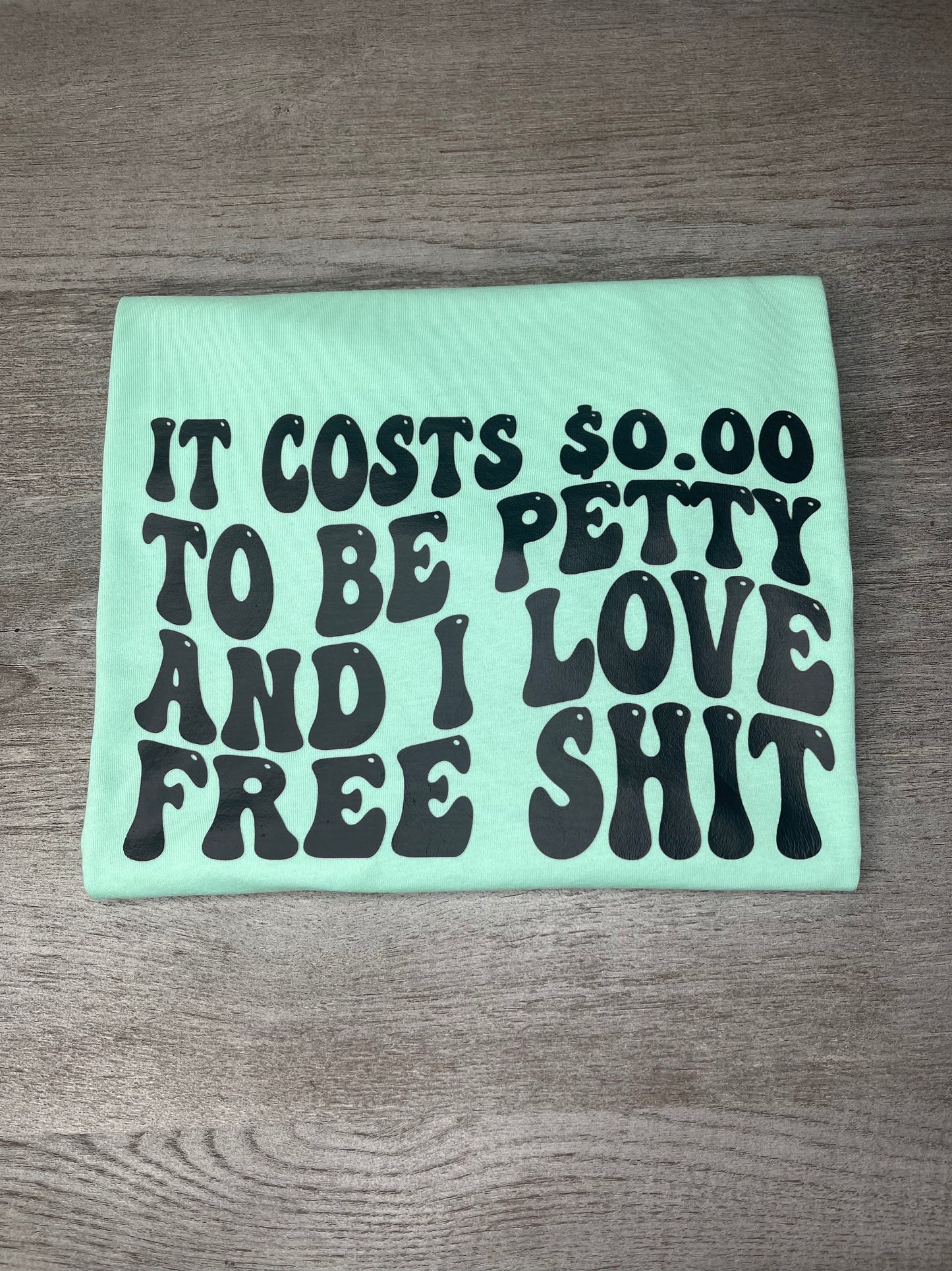 I Like Free Shit T-Shirt {Regular & Plus}