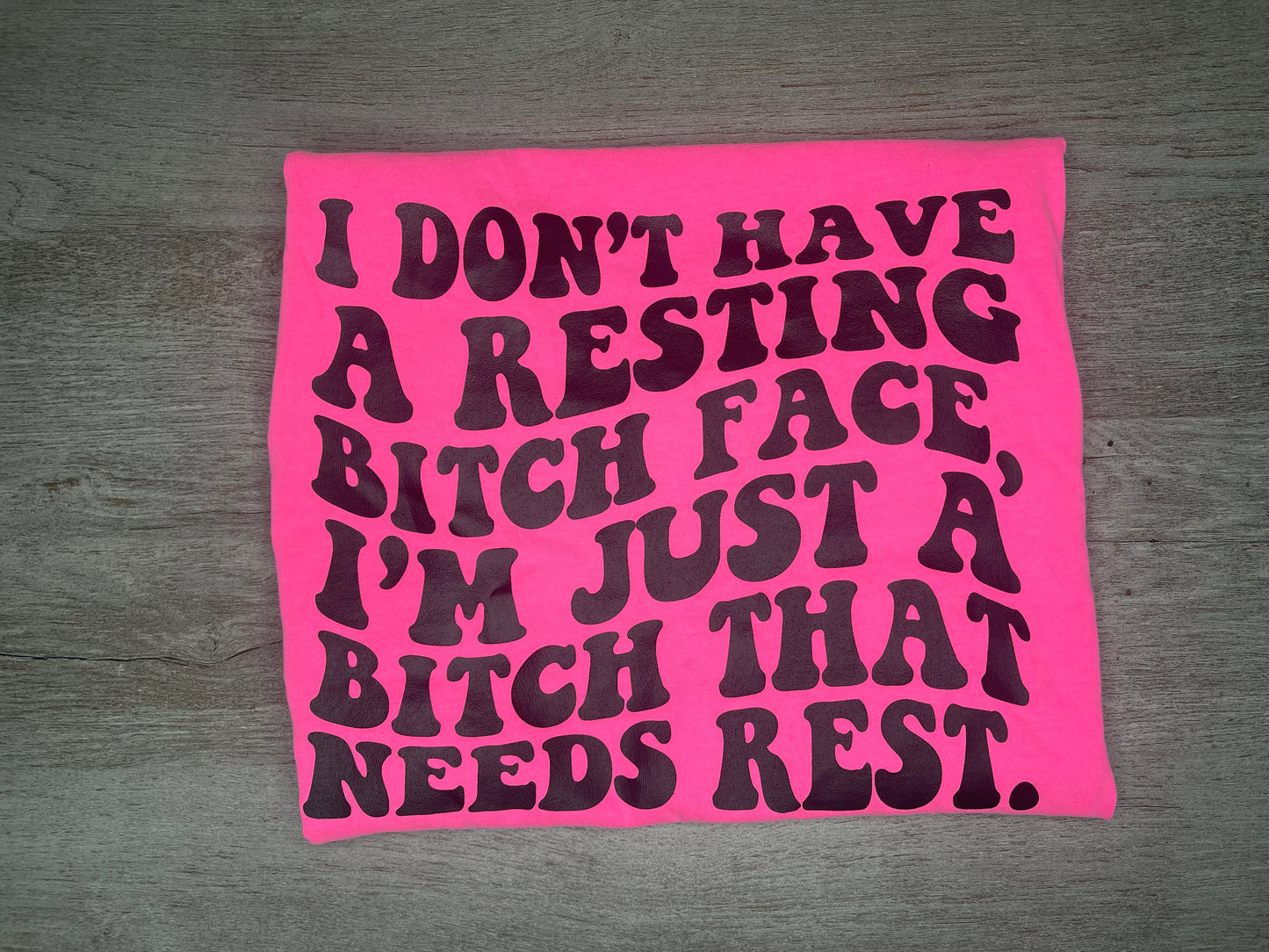 Just A Bitch That Needs Rest T-Shirt {Regular & Plus}