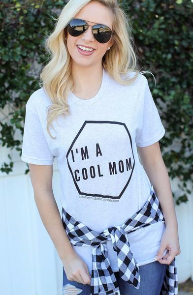 I'm A Cool Mom T-Shirt {Regular & Plus}