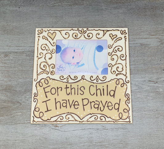 For This Child I Have Prayed Picture Frame