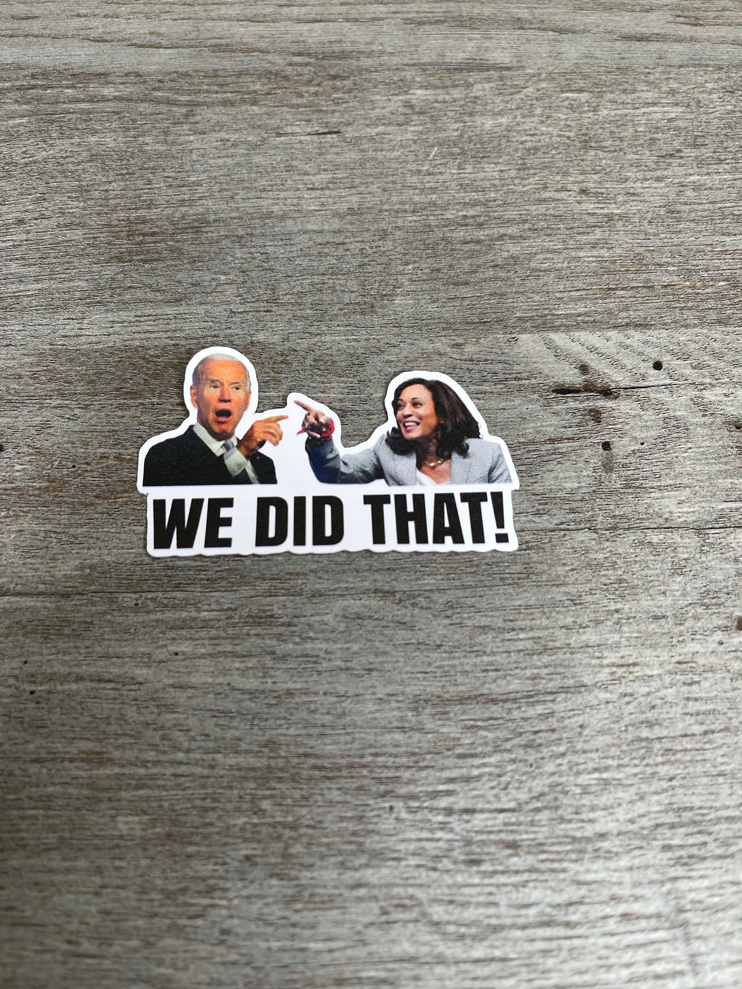 We Did That Sticker