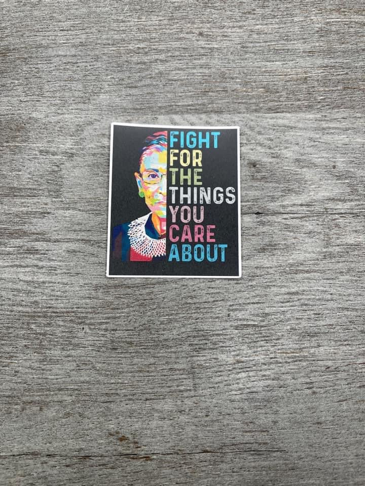 Fight For The Things Sticker